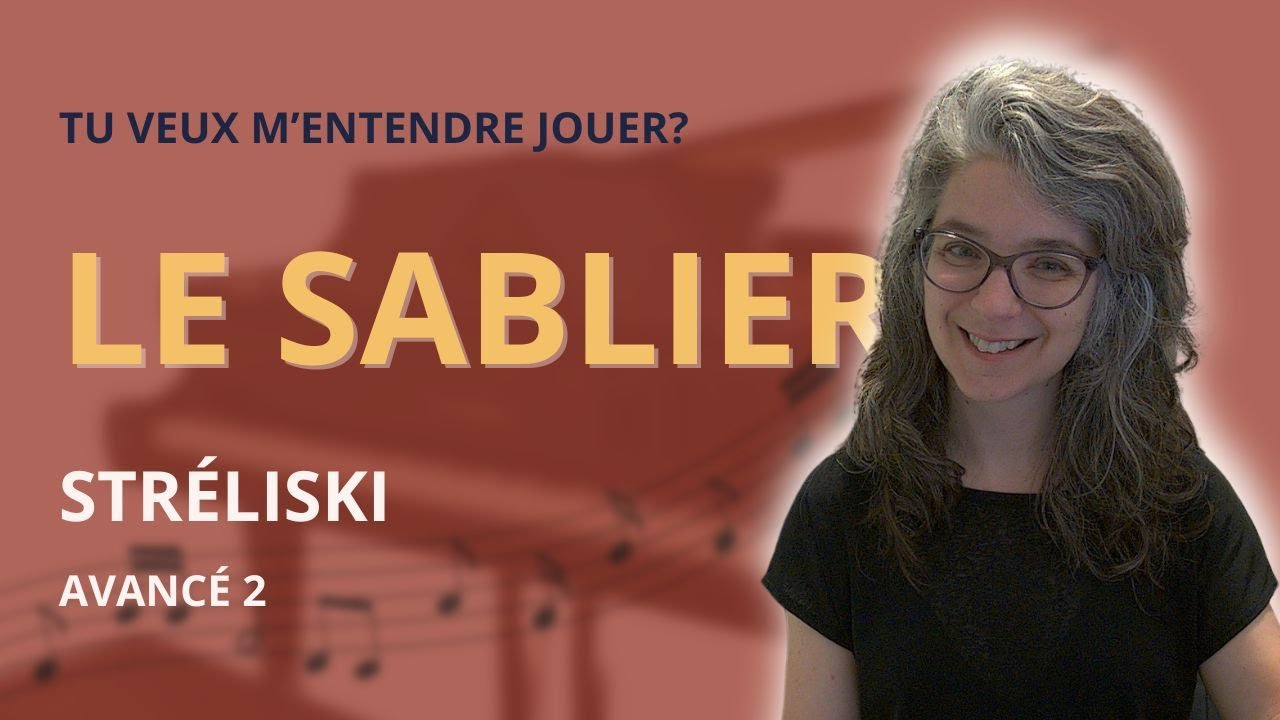 Le Sablier - Alexandra Stréliski (AVANCÉ 2)