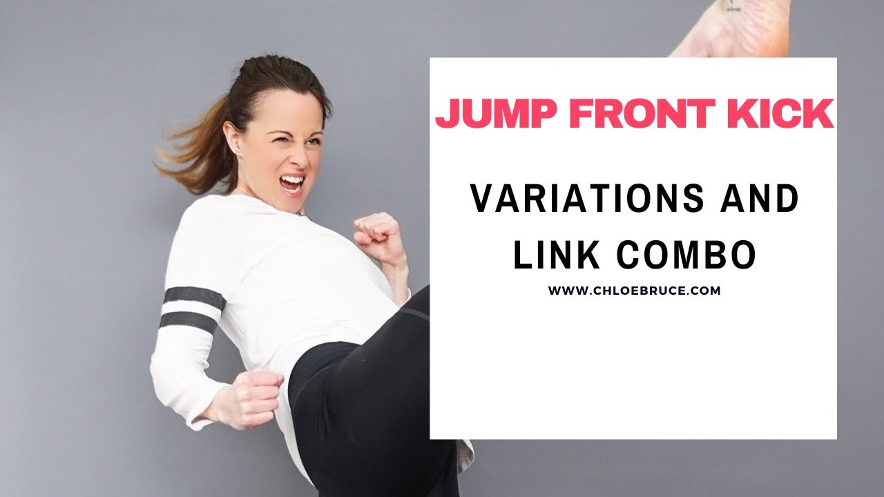 Jump Front kick tutorial (Variations & Link Combination) with Chloe Bruce