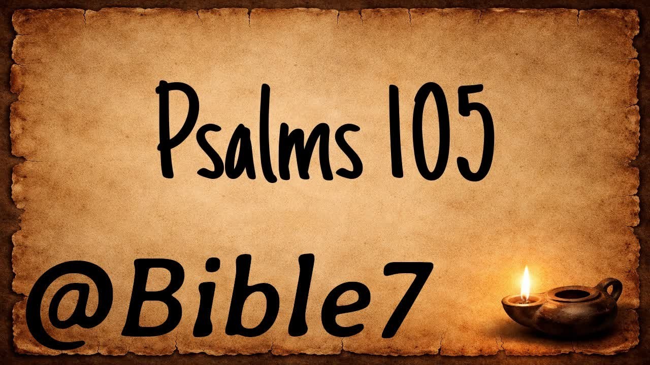 Psalm 105: Tell of All His Wondrous Works | ESV Bible | @Bible7