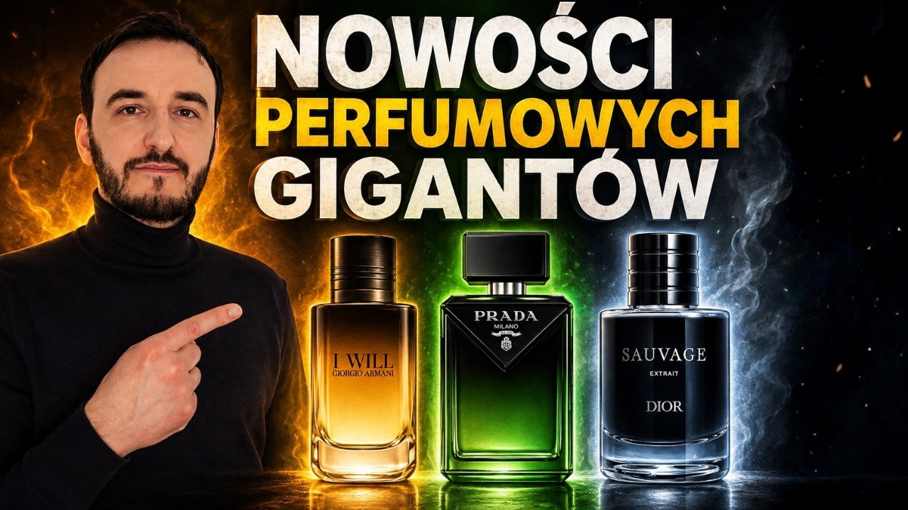 DIOR SAUVAGE EXTRAIT / ARMANI I WILL / PRADA PARADIGME LE PARFUM - RECENZJA / MĘSKIE NOWOŚCI 2026