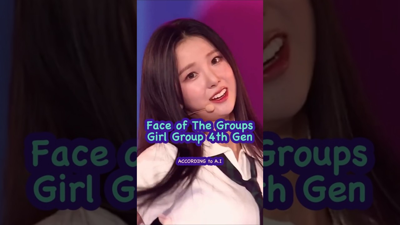 KPOP FACE OF THE GROUP FROM GIRL GROUP 4TH GENERATION