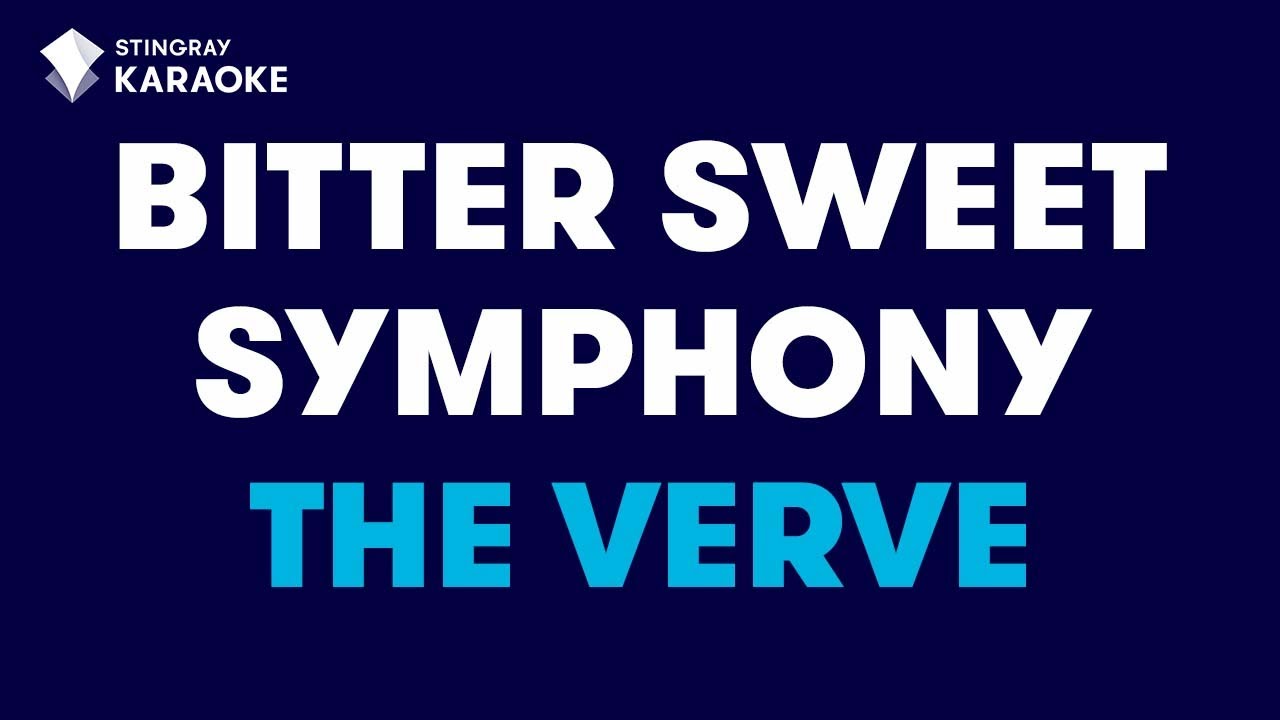 The Verve - Bitter Sweet Symphony (Karaoke With Lyrics) @StingrayKaraoke