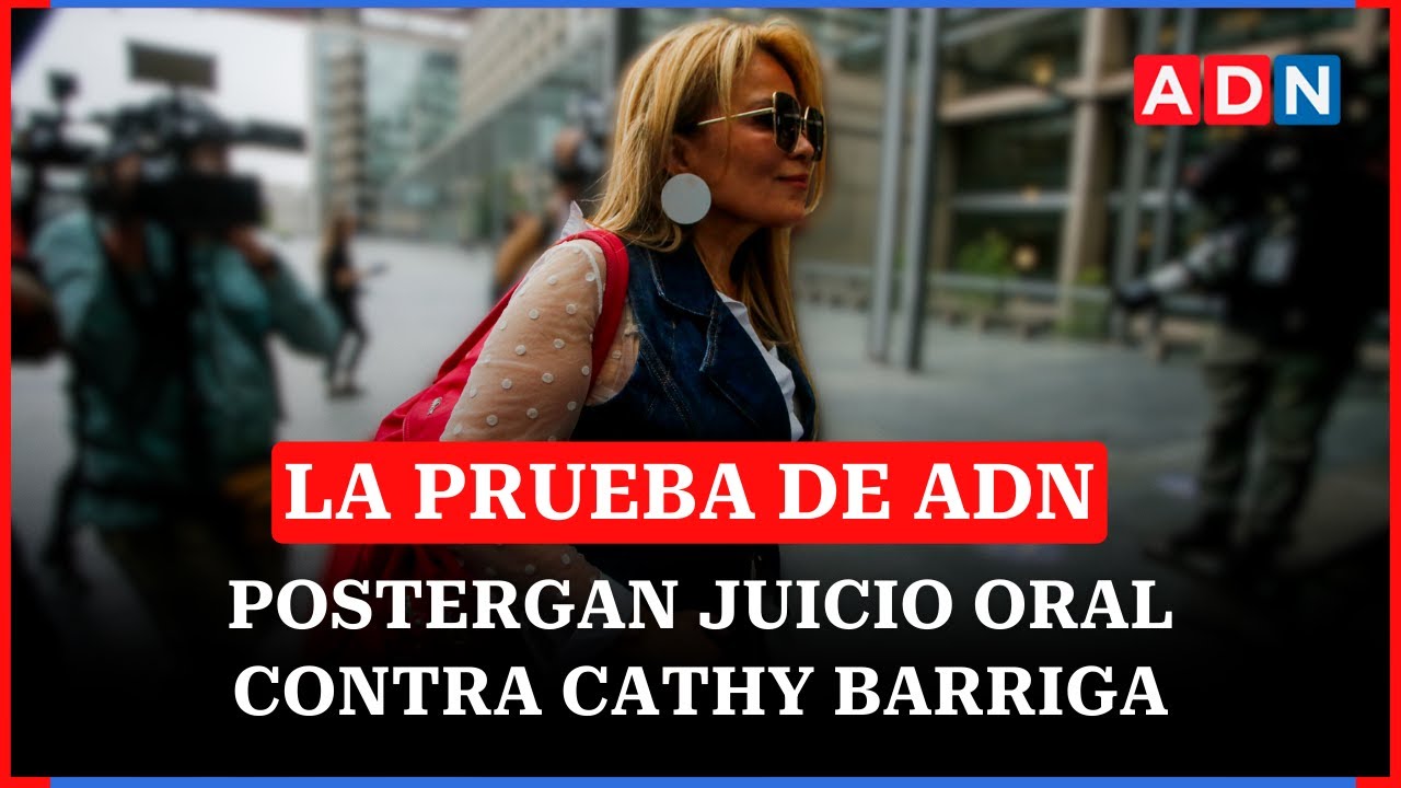 Postergan juicio oral contra Cathy Barriga  |🔴EN VIVO LA PRUEBA DE ADN