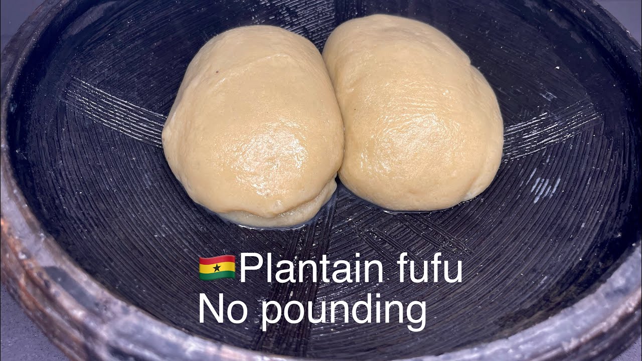 Plantain Fufu Recipe | No Pounding | Using Fresh plantain & Plantain Flour | Step by Step |