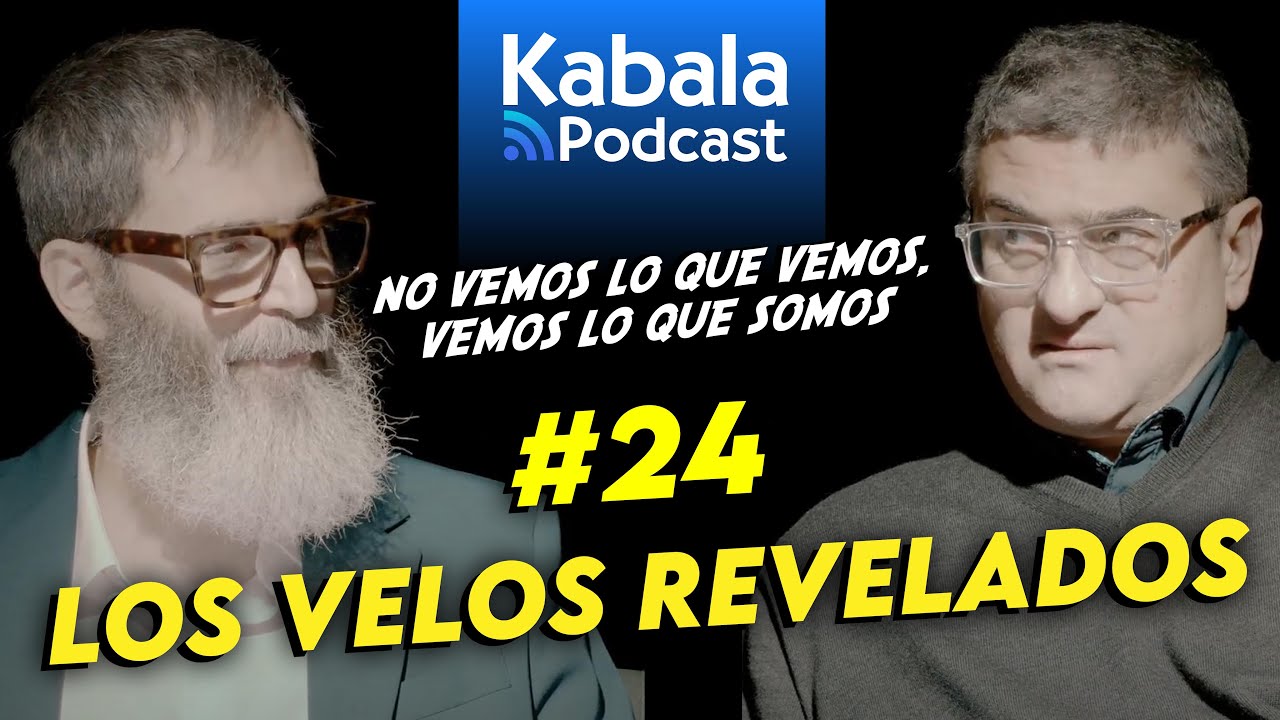 Los Velos Revelados, la Elevación de la Consciencia y el Crecimiento Espiritual | Kabala Podcast