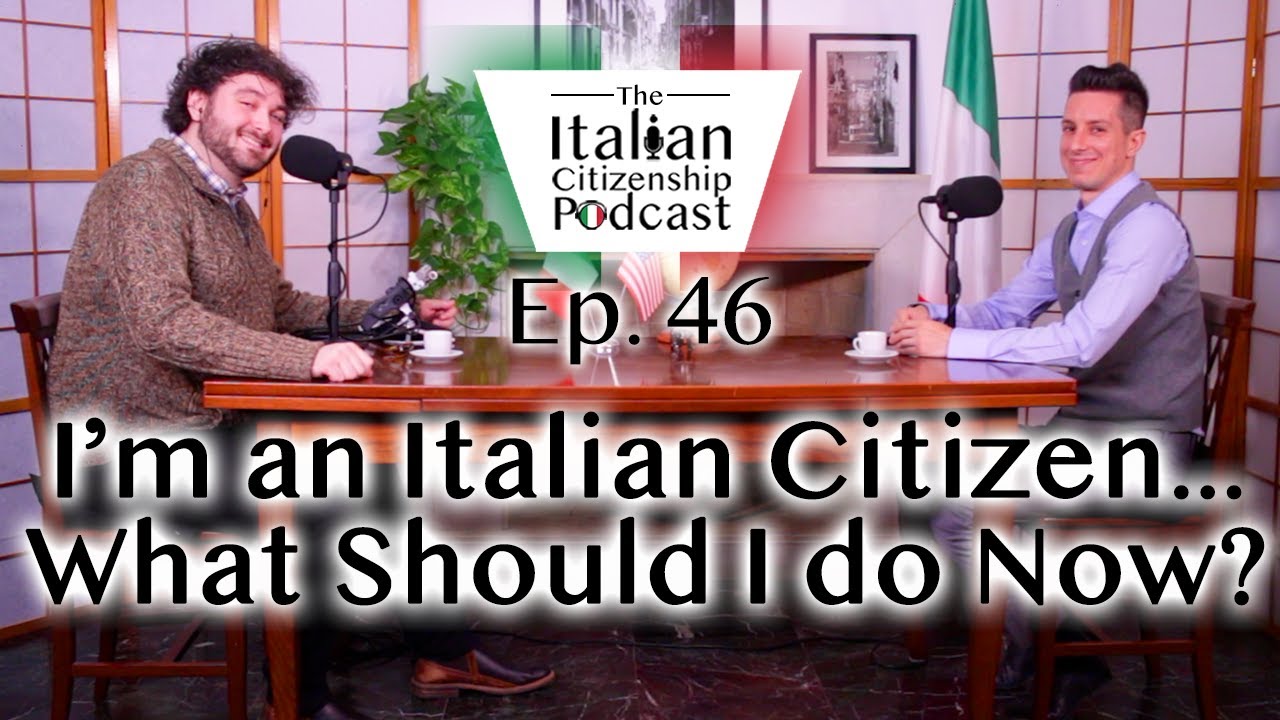 What do I need to do after getting Italian Citizenship by descent? (Jure Sanguinis)
