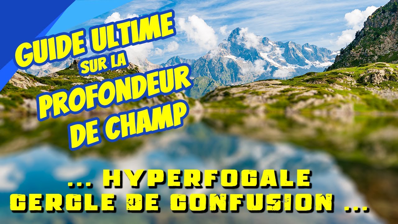 Ma&icirc;triser VOTRE Profondeur De Champ En Photographie
