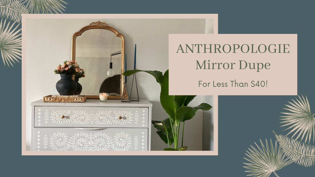 Anthropologie Mirror DIY For Less Than $40!