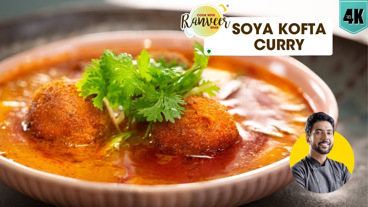 Veg soya Kofta Masala  | इस कोफ्ते के आगे बाकी सब फेल | Soya Kofta curry | सोया कोफ्ता Chef Ranveer