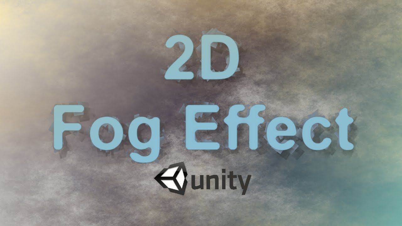 Unity tutorial - 2D Fog Effect