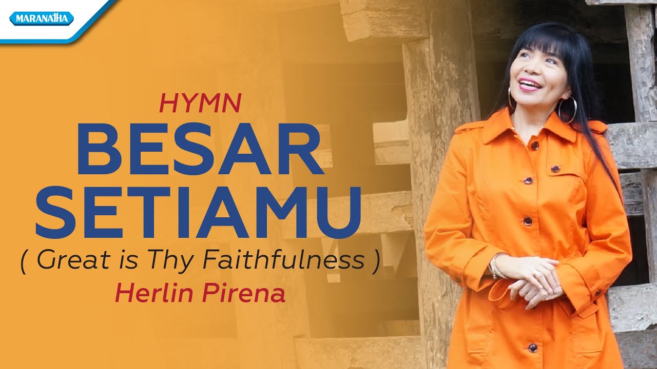 Besar SetiaMu / Great is Thy Faithfulness - Herlin Pirena (Official lyric video)