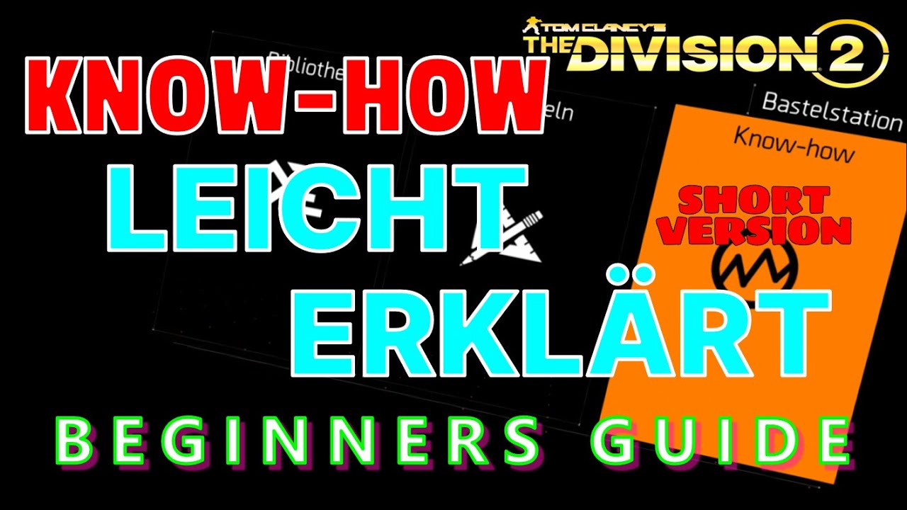 The Division 2 KNOW-HOW LEICHT ERKLÄRT | SHORT VERSION