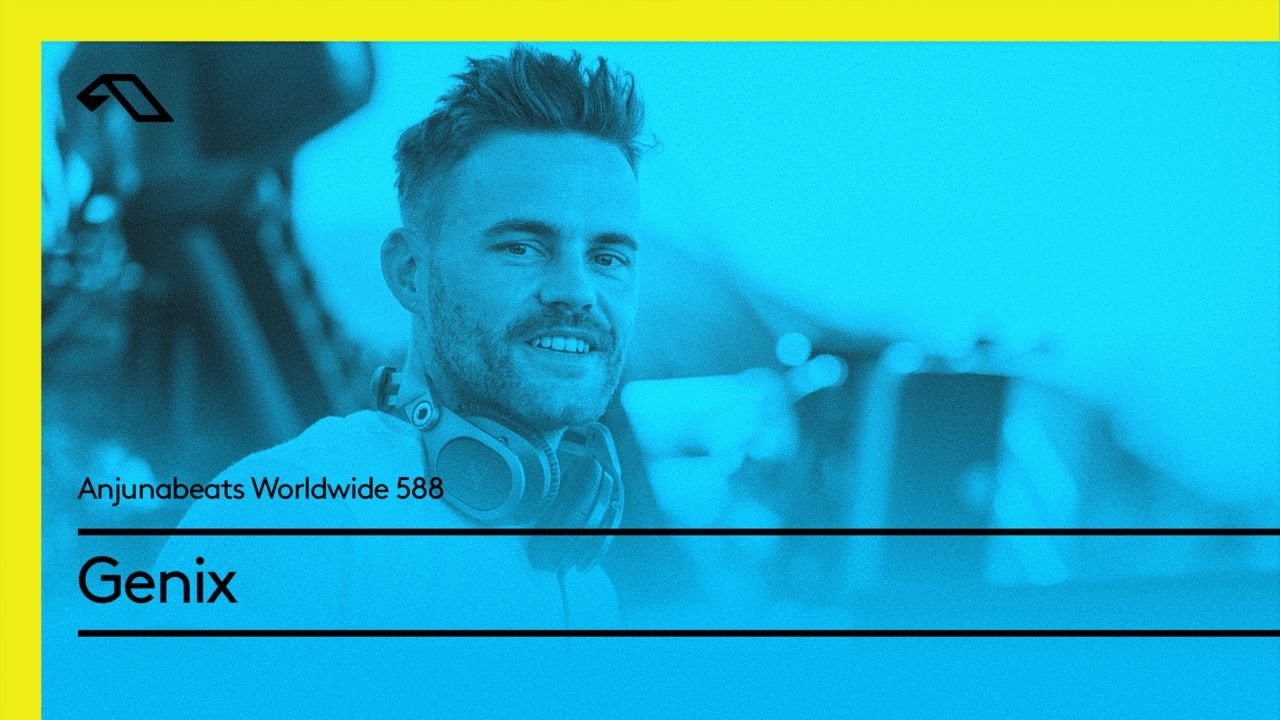Anjunabeats Worldwide 588 with Genix