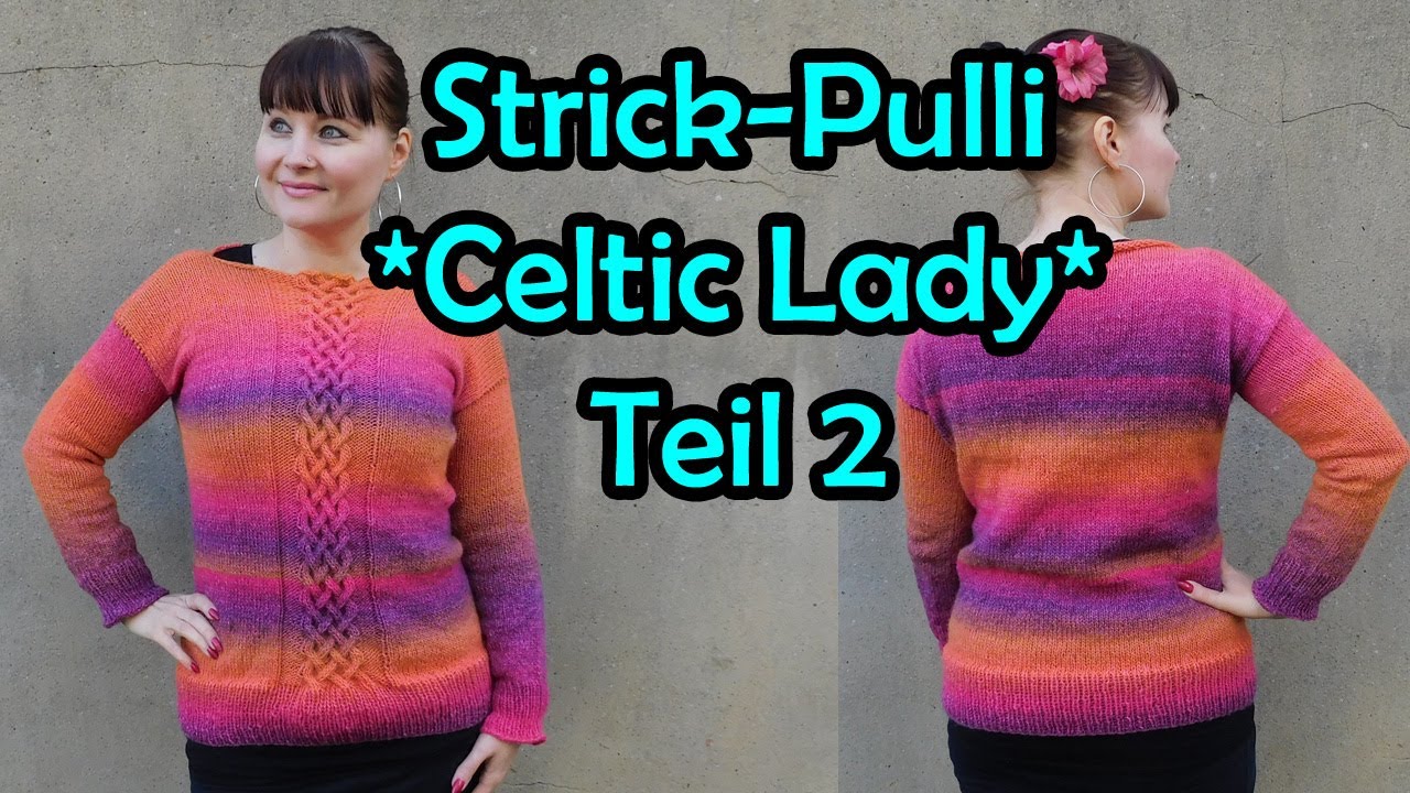 Strick-Pulli *Celtic Lady* Teil 2 - Romy Fischer Strickanleitung