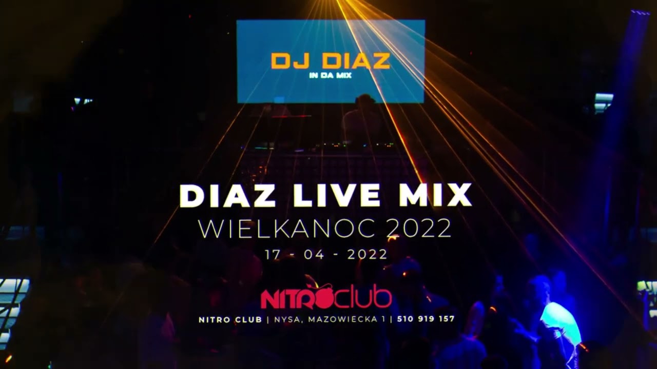 DJ DIAZ-NITRO CLUB NYSA (WIELKANOC) 17.04.2022 #nitroclubnysa