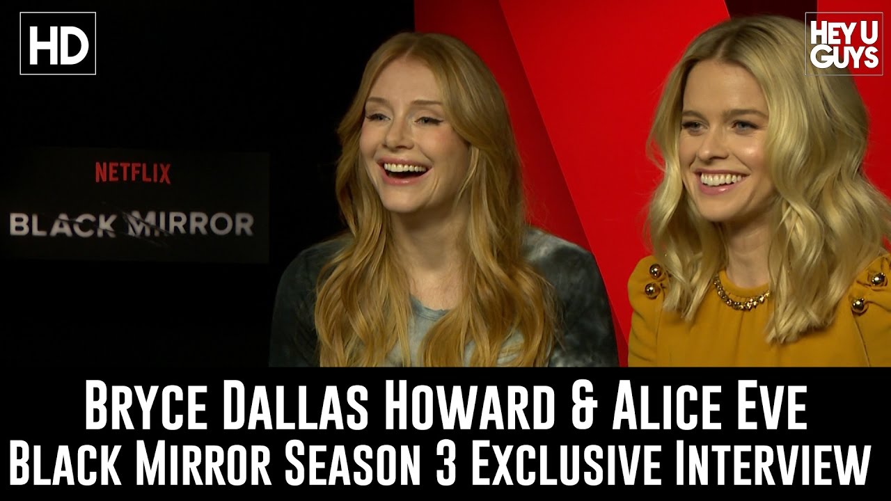 Bryce Dallas Howard & Alice Eve Exclusive Interview - Black Mirror Season 3