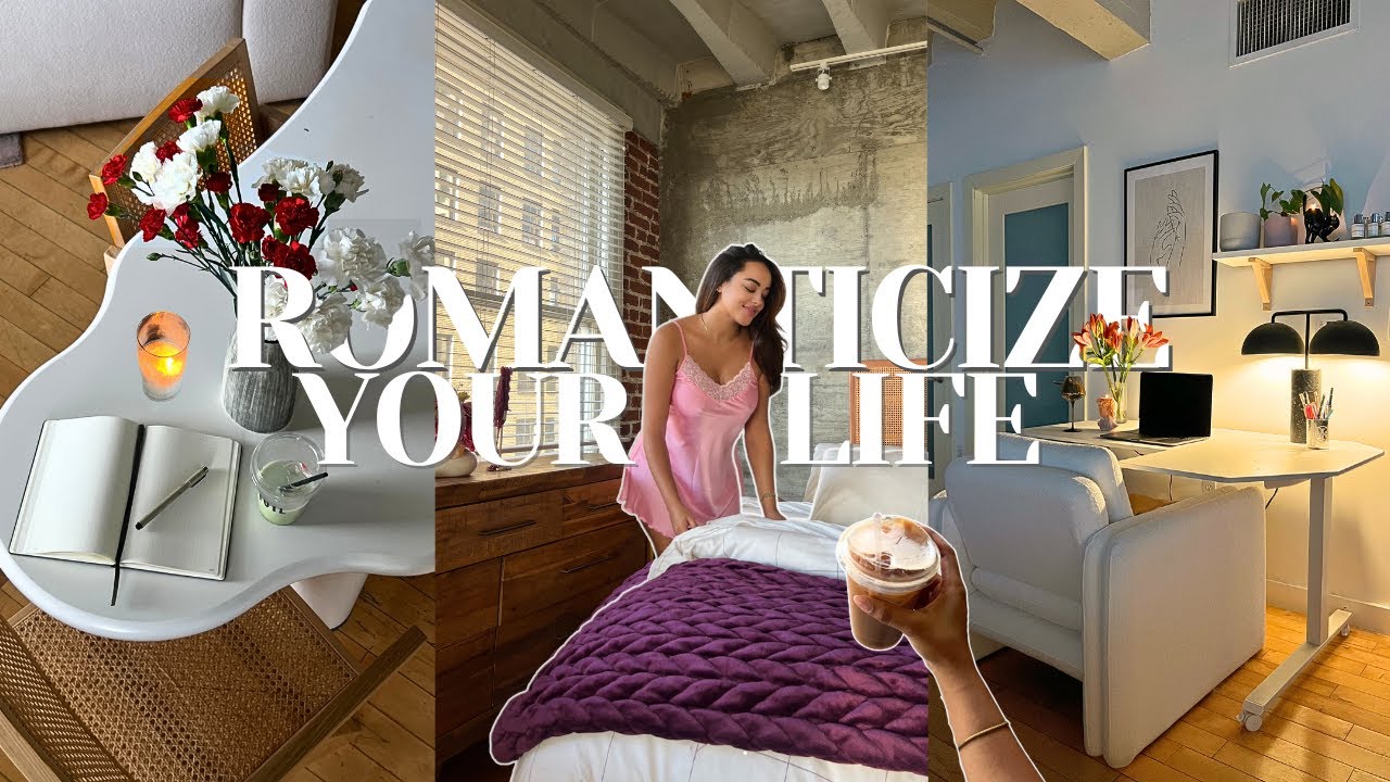 How To Romanticize Your Life 🕯 Create An Aesthetic Routine You Love