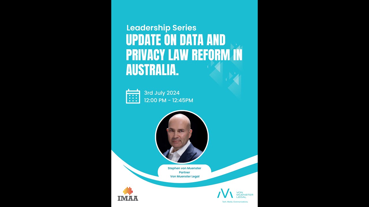 Leadership Series with Stephen von Muenster - Update on data and privacy law reform in Australia