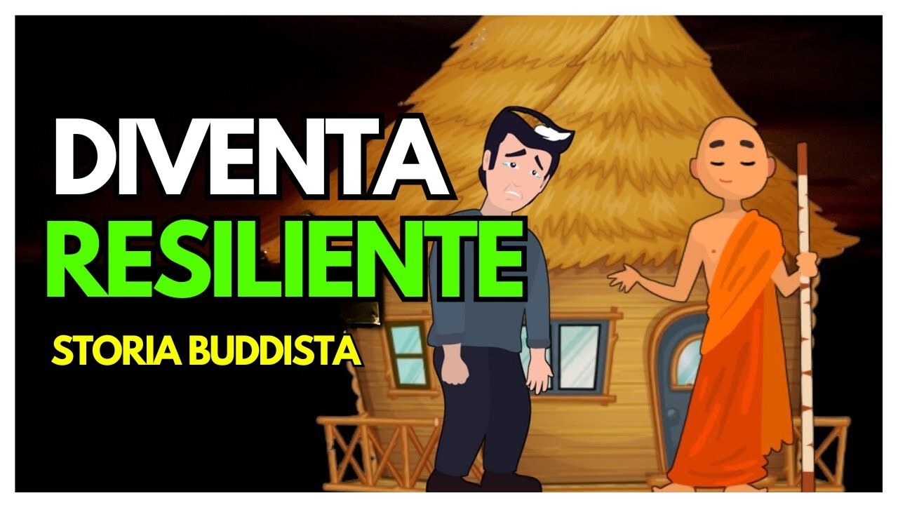 Come Avere Successo nella Vita e Non Arrendersi Mai - Storia Buddista che ti Far&agrave; Riflettere