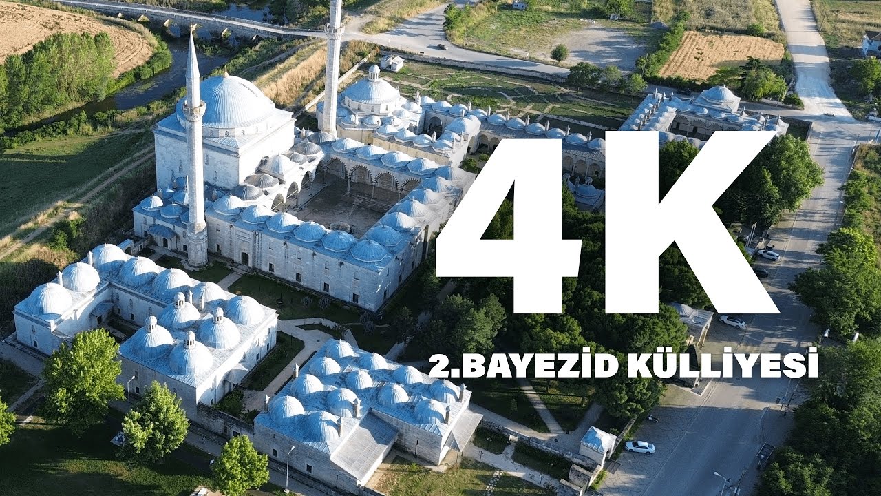 Edirne 4K Sultan 2.Bayezid K&uuml;lliyesi