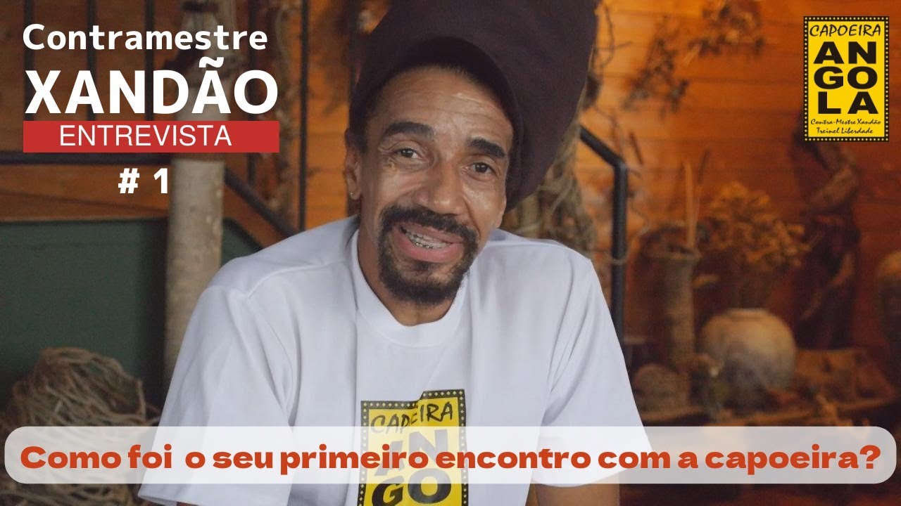 Entrevista com CM Xandão #1 Como foi o seu primeiro encontro com a capoeira?