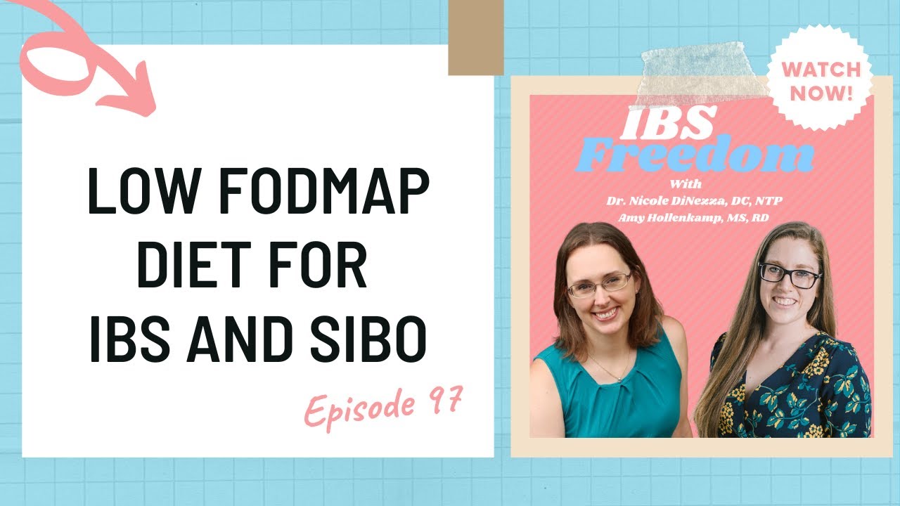 Low FODMAP Diet for IBS and SIBO IBS Freedom Podcast #97