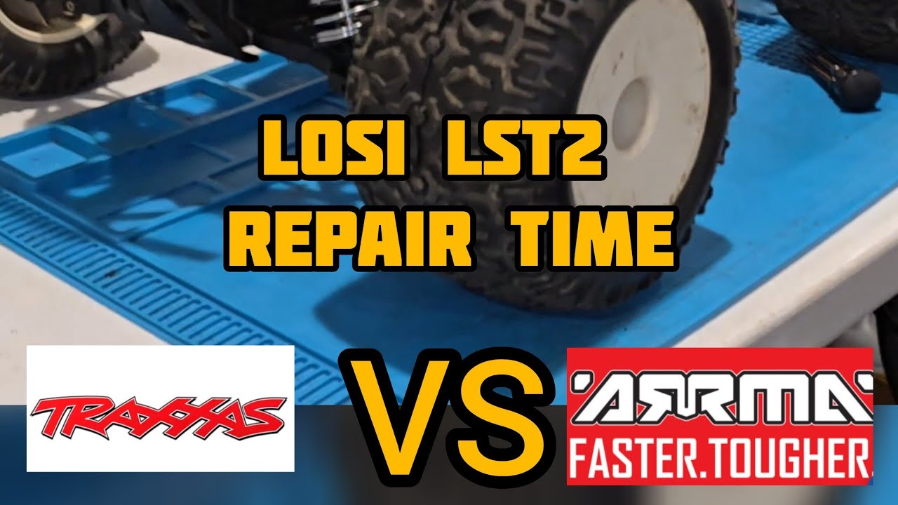 LOSI LST 2 Repair and a quick rant traxxas vs arrma