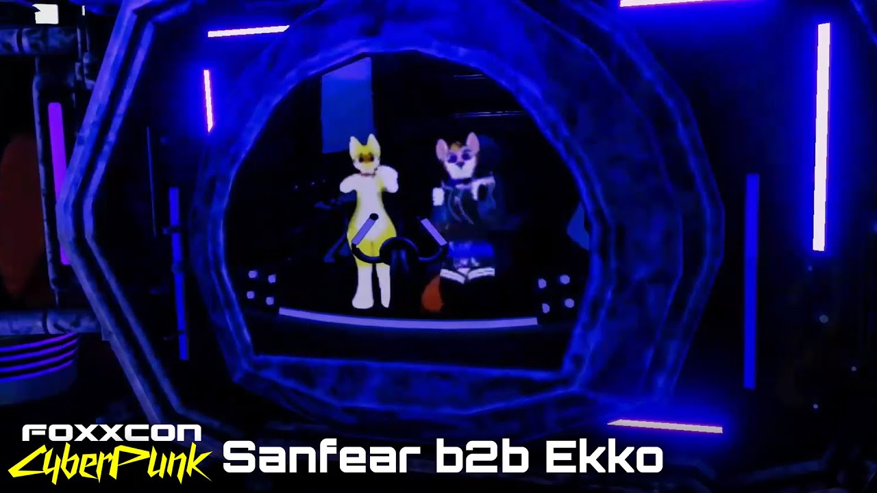 Foxxcon Cyberpunk - Day 2 - Sanfear b2b Ekko