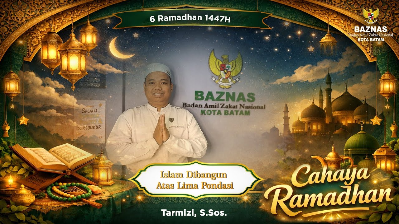 Islam Dibangun di Atas Lima Pondasi | Cahaya Ramadhan Eps 6