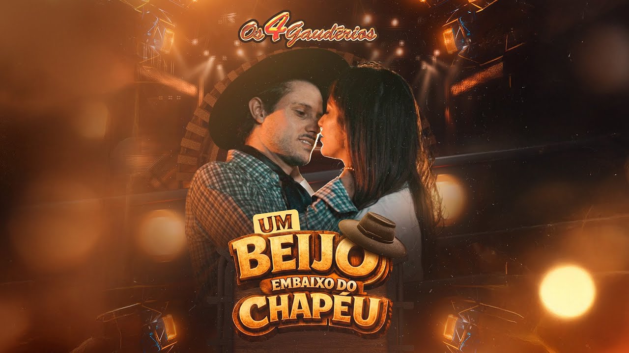Os 4 Gaudérios - Um Beijo Embaixo do Chapéu