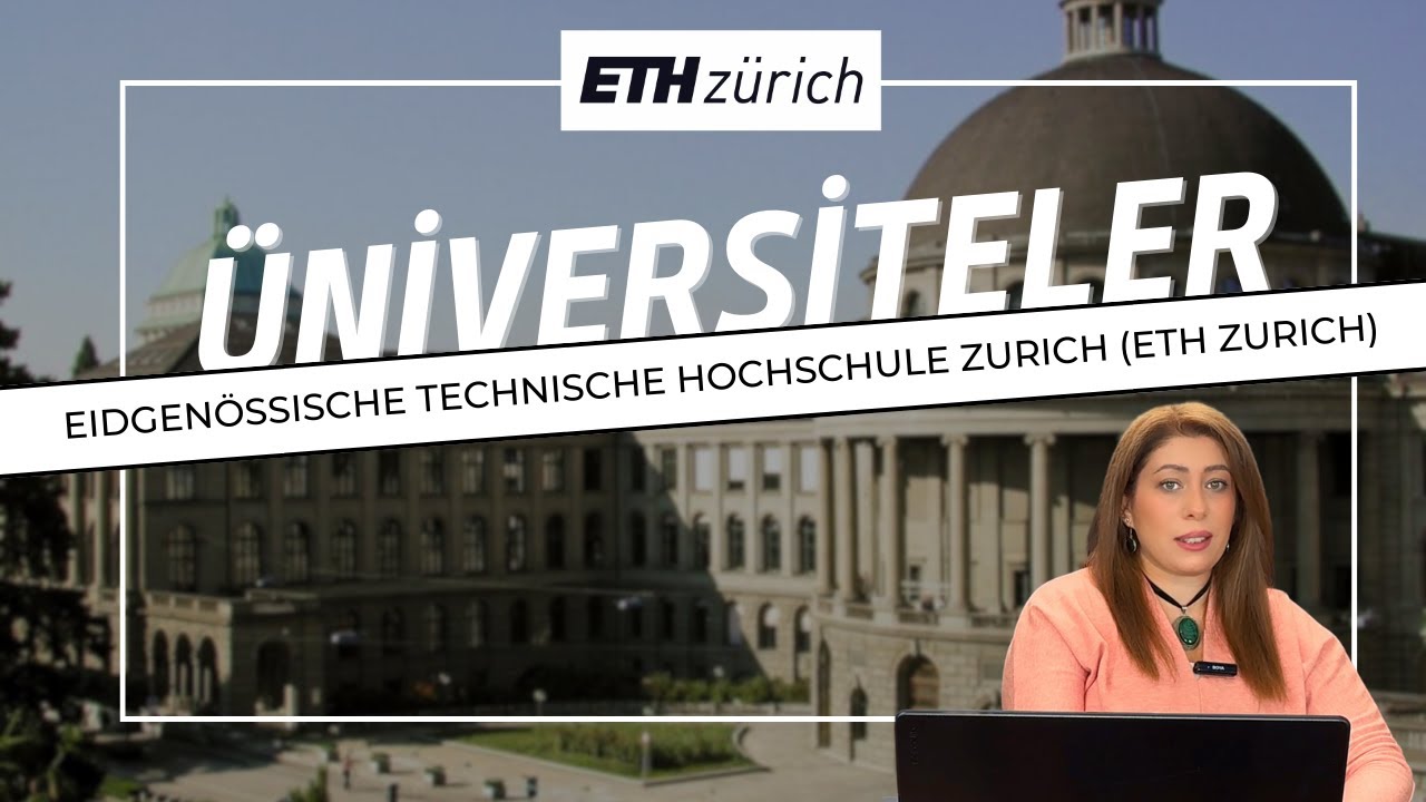 🌍 Üniversiteleri Tanıyalım: ETH Zürich (Eidgenössische Technische Hochschule Zürich)