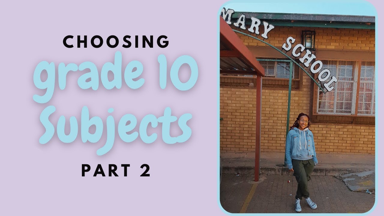 Subject Choice for Grade 10 - a guide to making the right decision