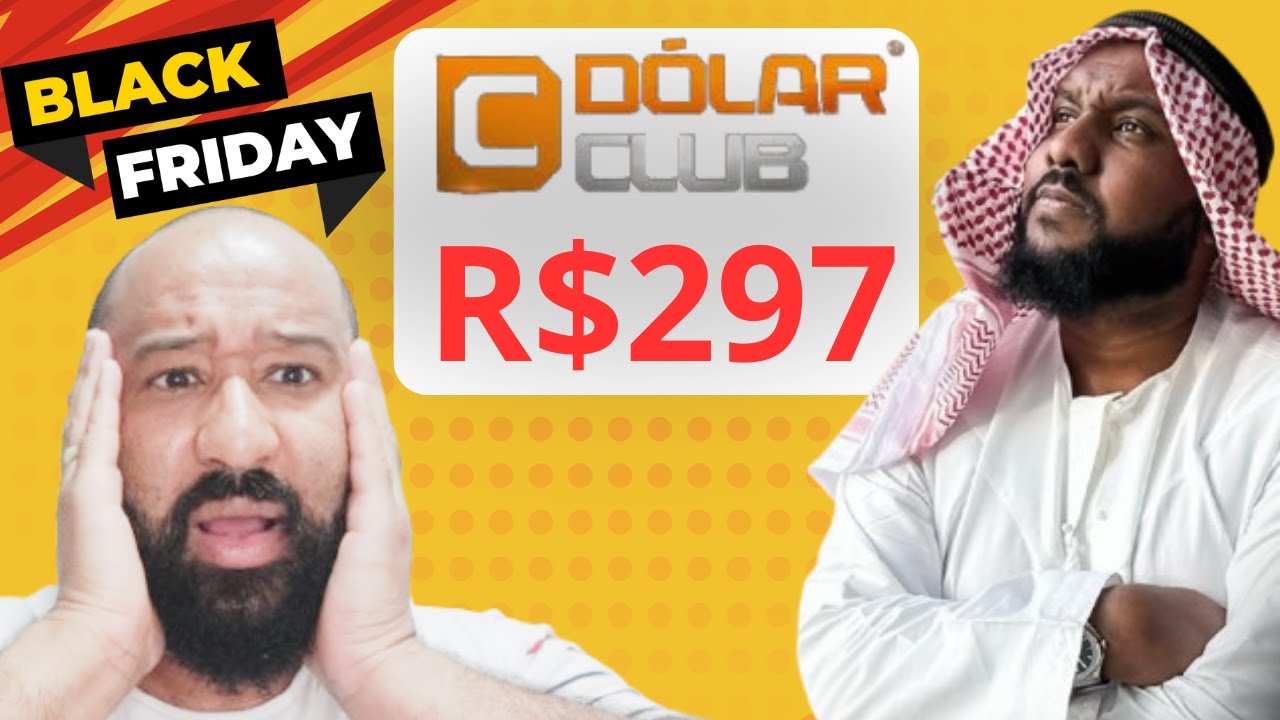 💥 A BLACK FRIDAY DÓLAR CLUB COMEÇOU! 💥
