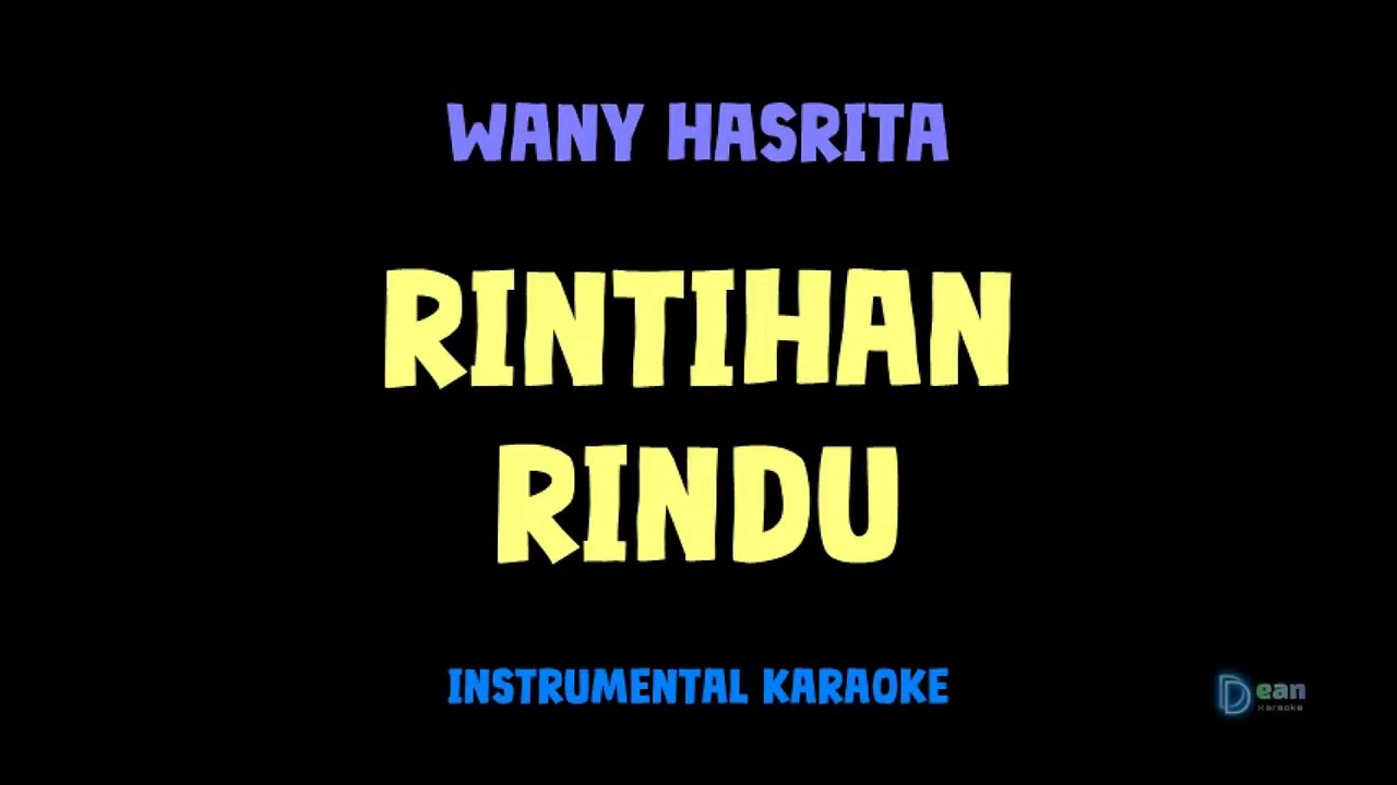 Wany Hasrita [ RINTIHAN RINDU ] [ Instrumental ] [ Karaoke + Lirik ]