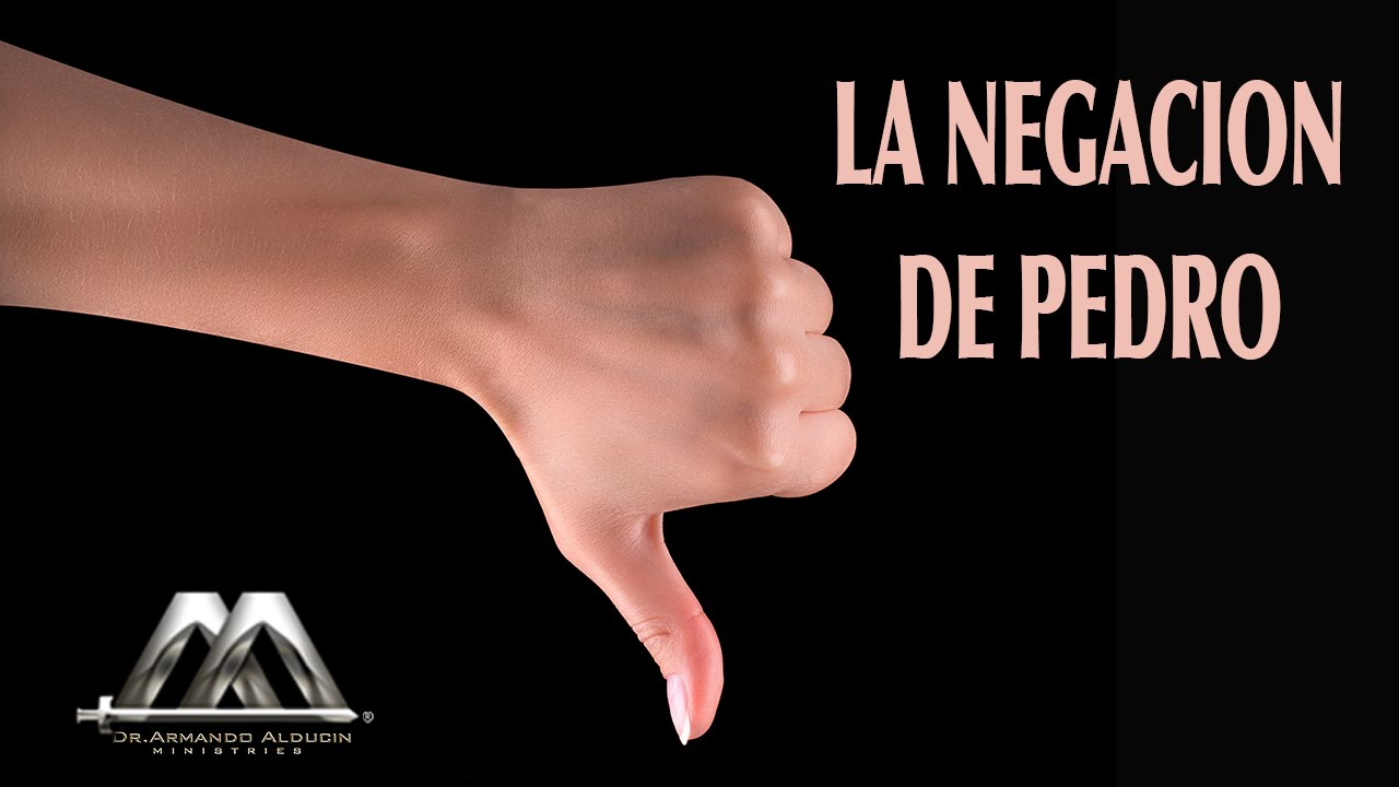 La Negación de Pedro | Dr. Armando Alducin