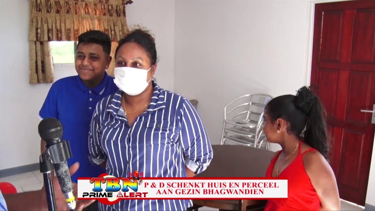 P&D SCHENKT HUIS EN PERCEEL AAN GEZIN BHAGWANDIEN - TBN PRIME ALERT 29 SEP 2020