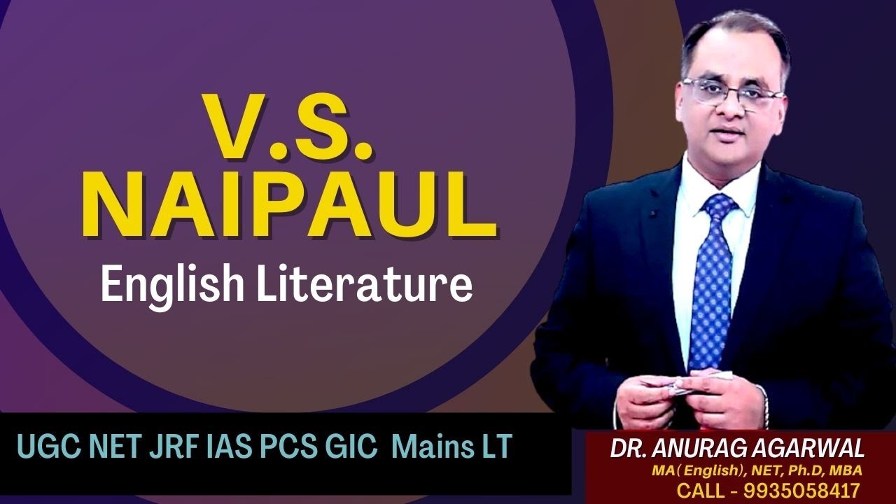 V.S. NAIPAUL - English Literature | IAS / GIC / LT Grade / UGC NET
