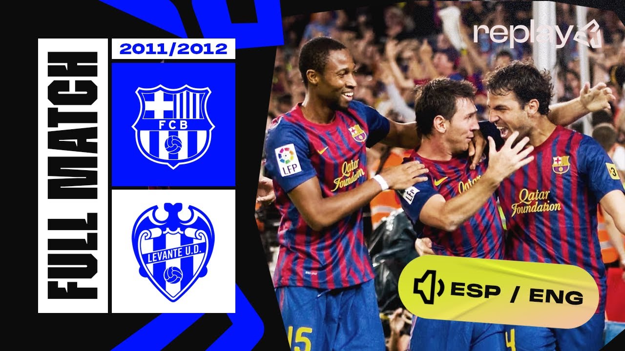 🔴 PARTIDO COMPLETO | FC Barcelona - UD Levante | LaLiga 2011/2012