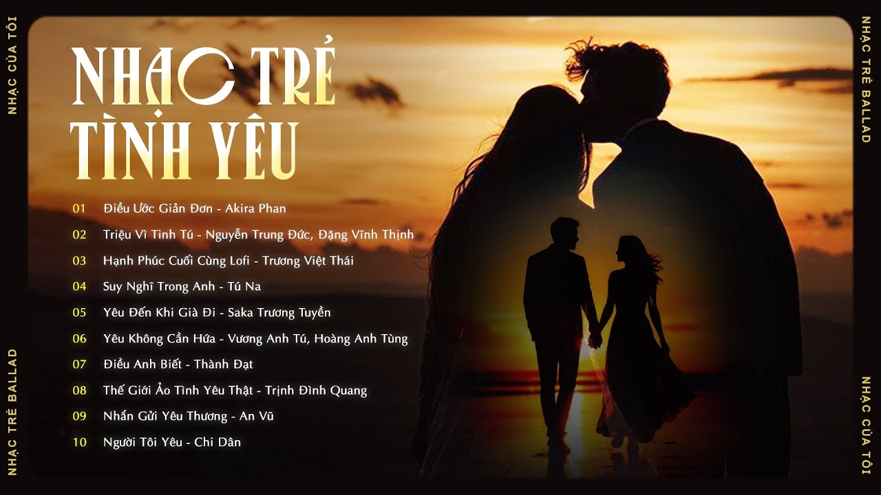 Playlist Triệu Vì Tinh Tú, Điều Ước Giản Đơn - Nhạc Tình Yêu Lãng Mạn Nghe Là Cưới