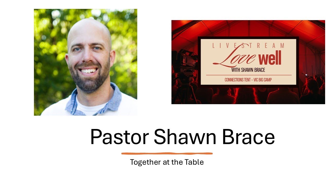 Together at the Table - Pastor Shawn Brace