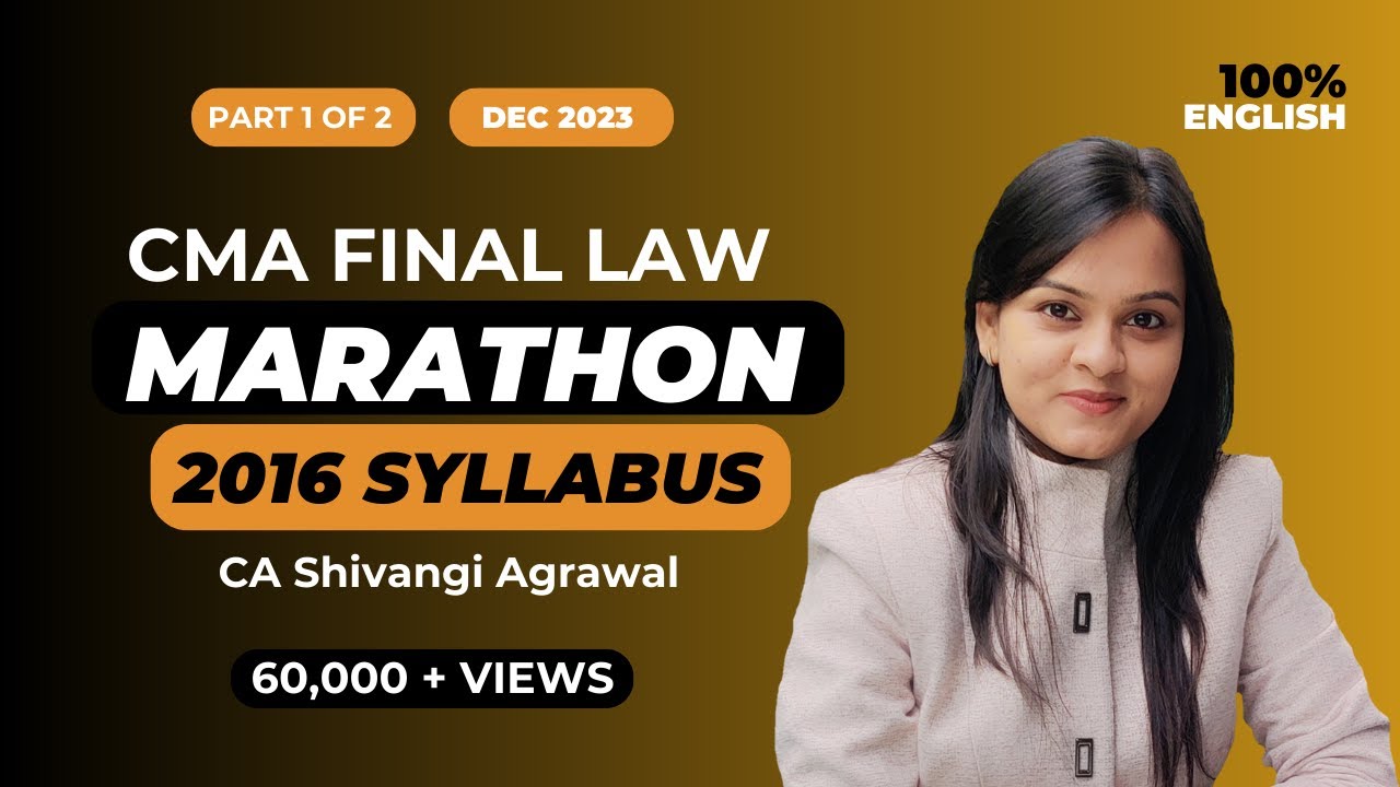 CMA Final Law Marathon and Revision | 2016 Syllabus | 100% English | Dec 2023 | Part I of II