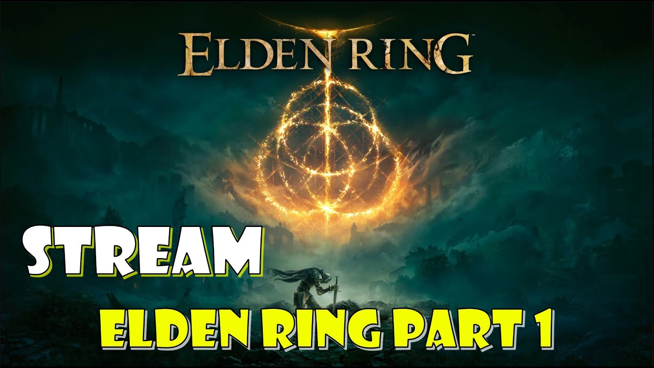 Stream - Elden Ring Part 1