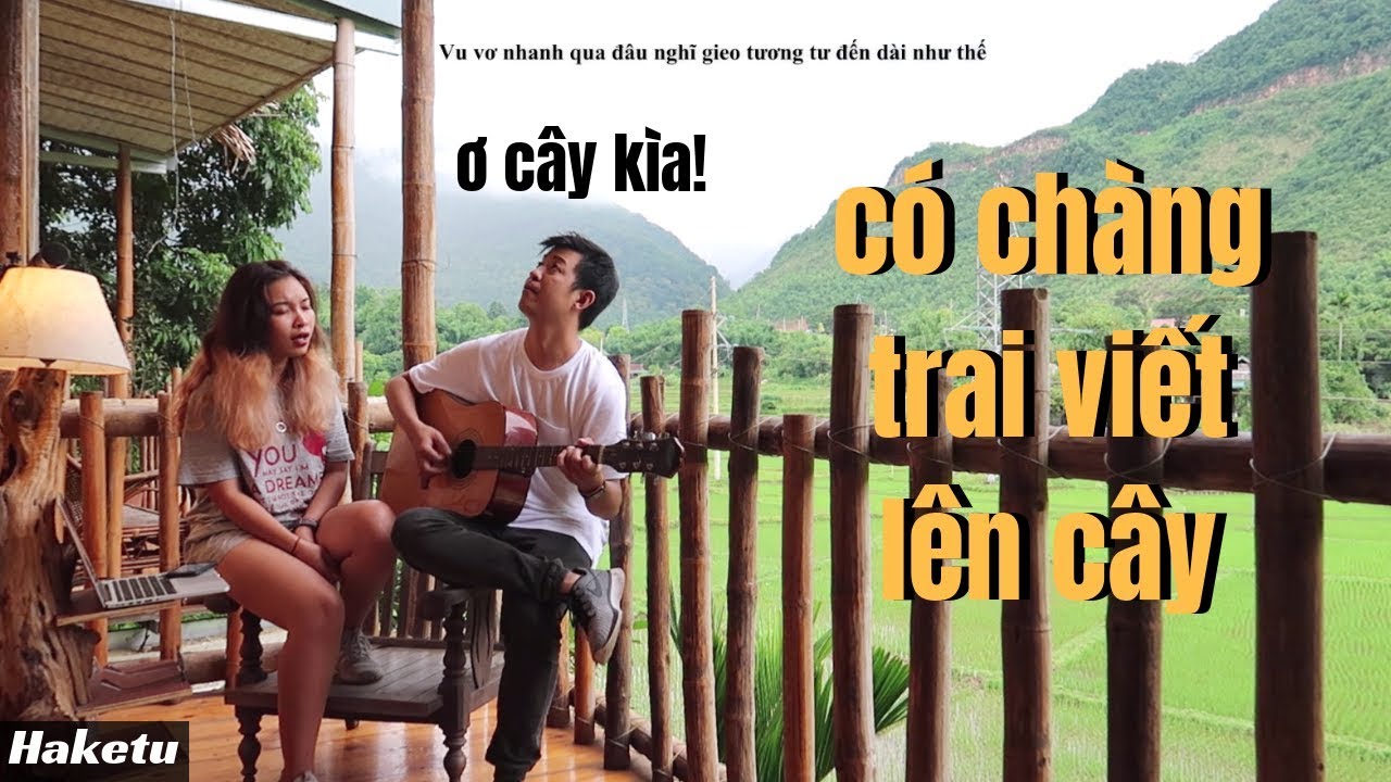 Có Chàng Trai Viết Lên Cây / Acoustic Cover - Hali & Haketu