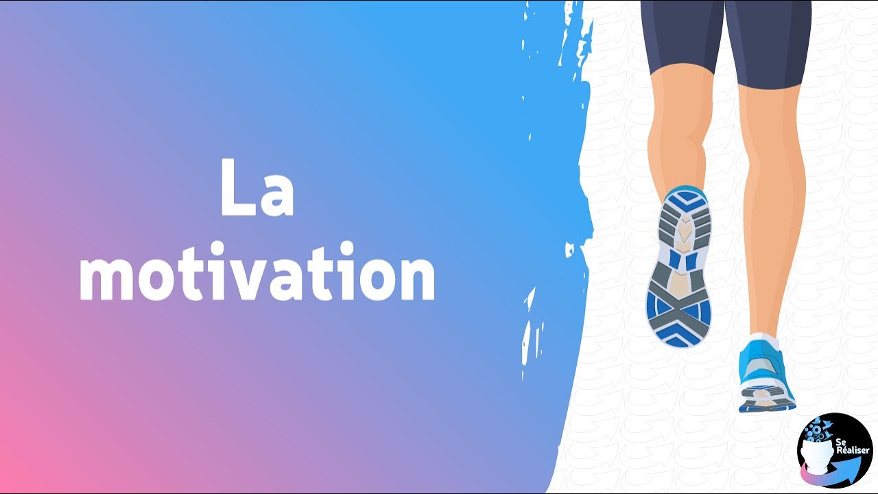 Qu'est-ce que la motivation ?