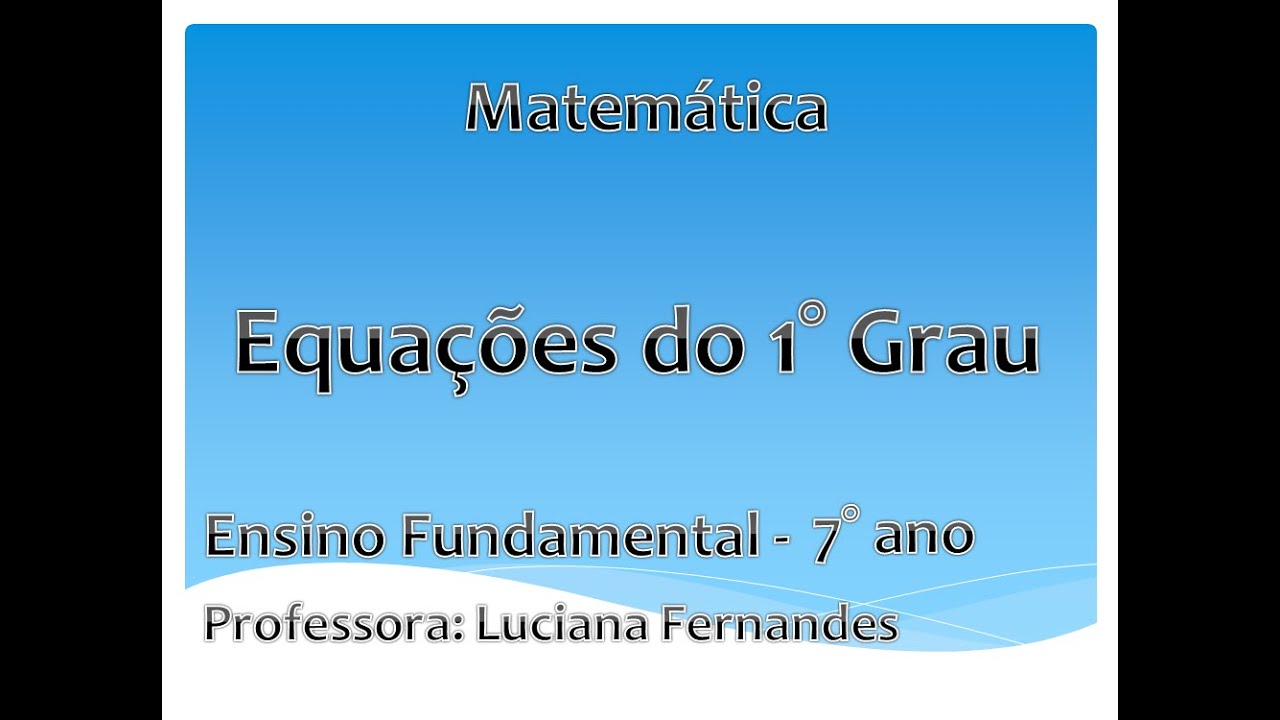 Equações do 1° Grau