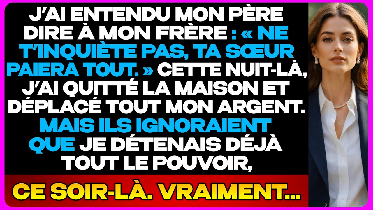 Mes Parents Ont Promis À Mon Frère Que Je Paierais Tout — Alors J’ai Tout Repris...