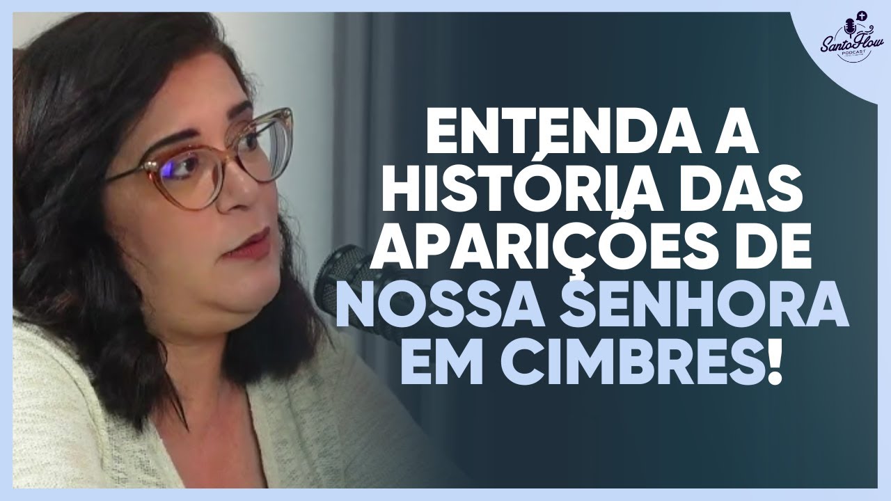 NOSSA SENHORA APARECEU EM CIMBRES | ANA L&Iacute;GIA LIRA