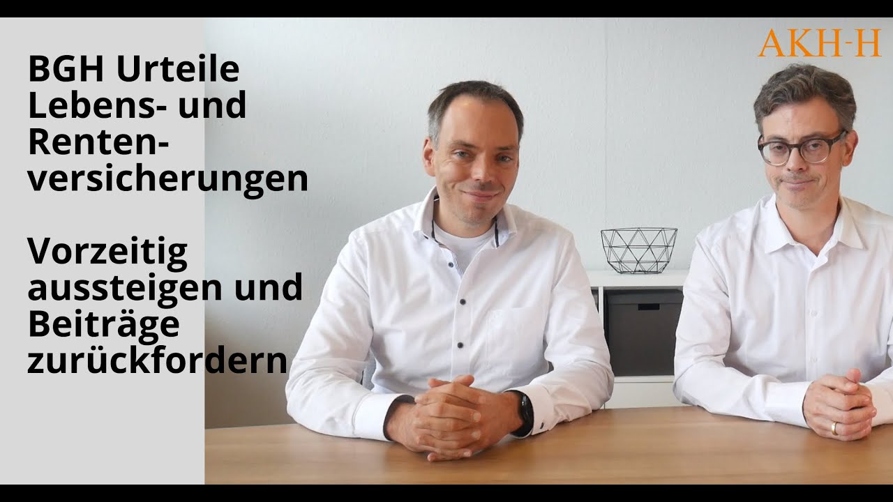 BGH-Urteile Lebens- und Rentenversicherungen: Vorzeitig aussteigen und Beiträge zurückfordern