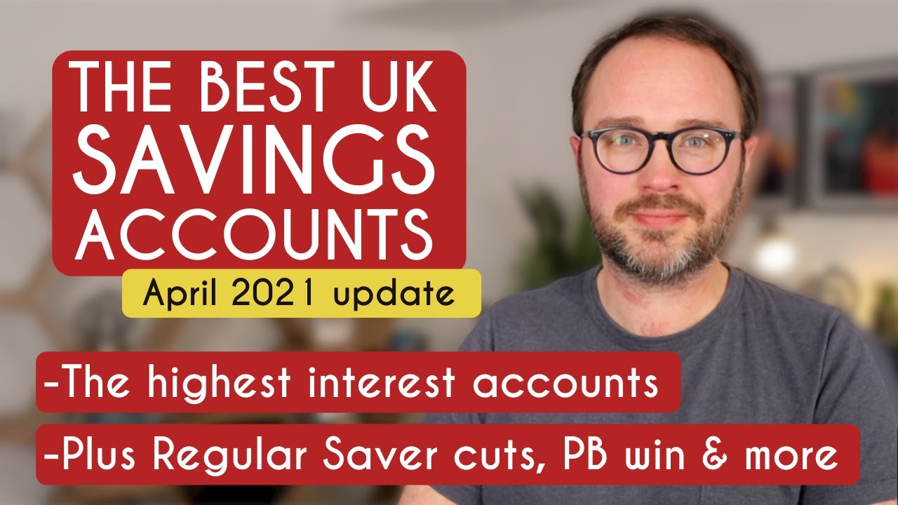 Best UK Savings Accounts | April 2021 update