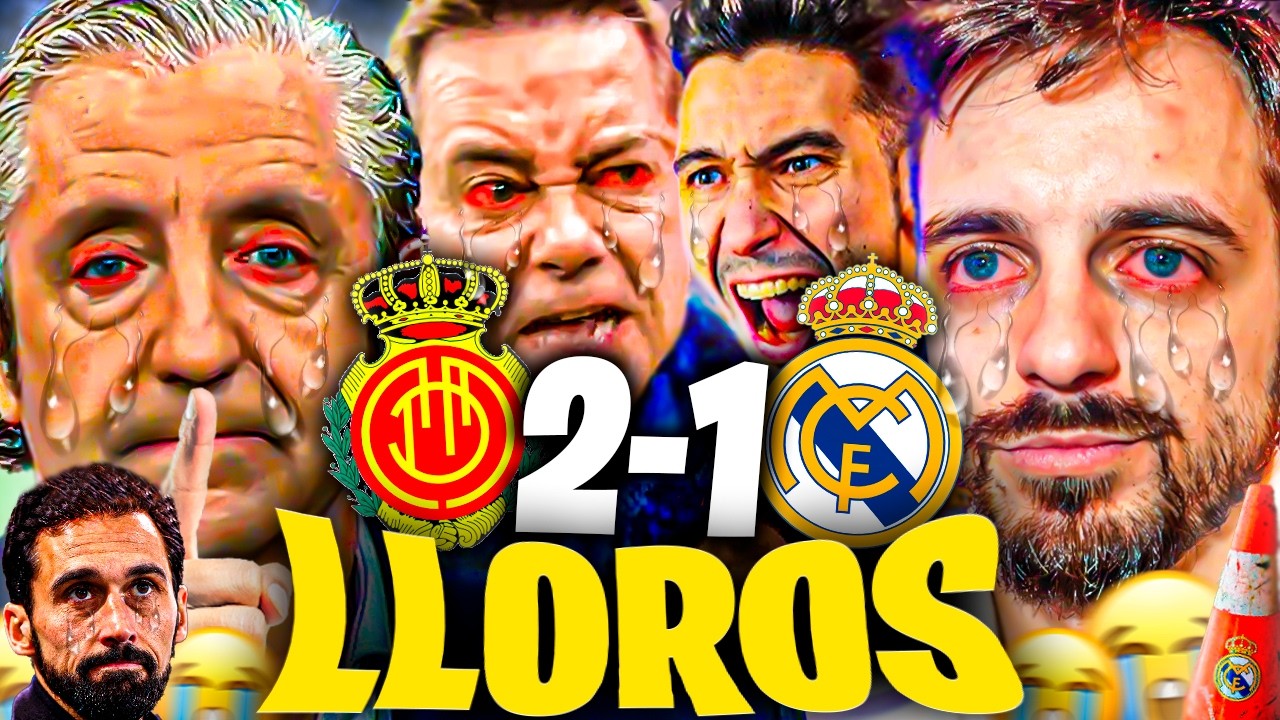 😂LOS MEJORES LLOROS MADRIDISTAS al MALLORCA 2-1 REAL MADRID - Roncero, JKCLife, Ubietoo...
